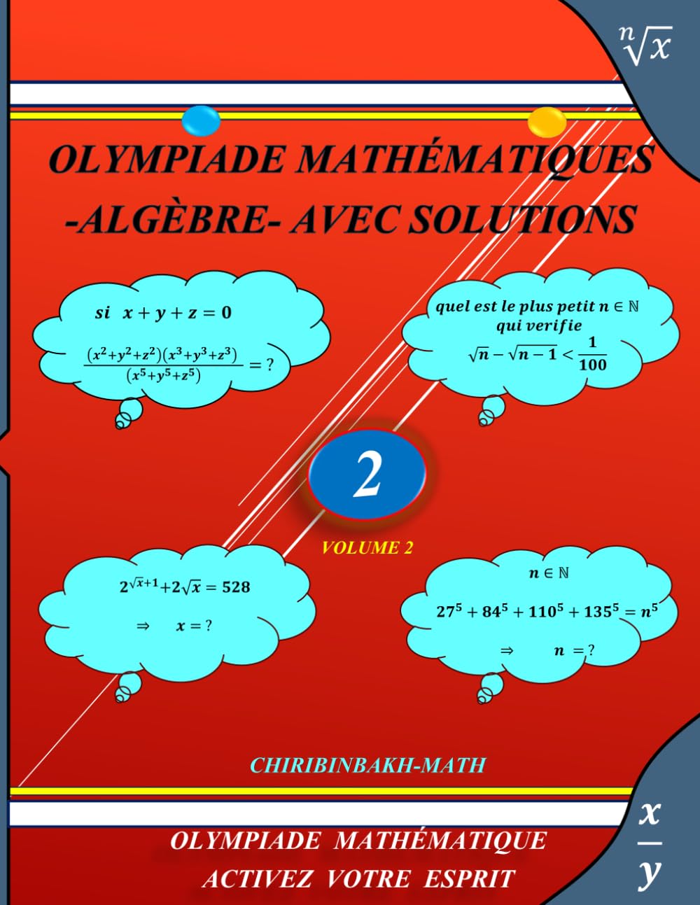 OLYMPIADE MATHÉMATIQUE - EXERCICES RÉSOLUS: VOTRE ALGÈBRE SERA FACILE QU'AVANT book