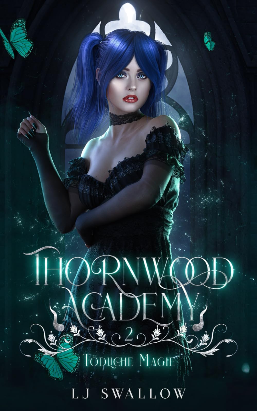 Thornwood Academy 2: Tödliche Magie Contemporary Romance
