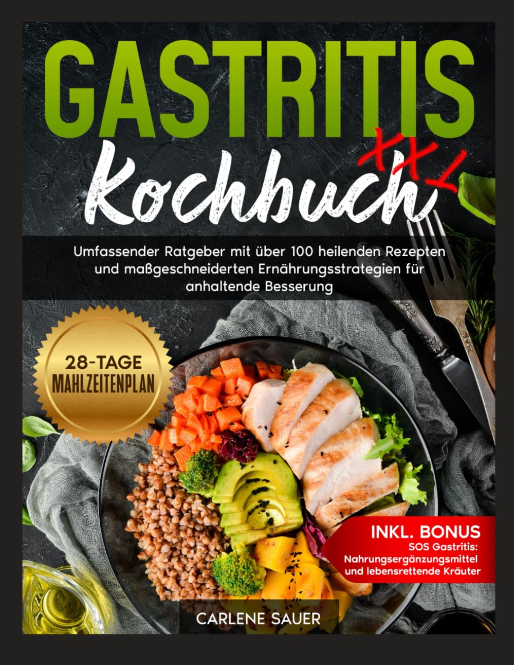 Gastritis Kochbuch XXL: Umfassender Ratgeber mit über 100 heilenden Rezepten und maßgeschneiderten Ernährungsstrategien für anhaltende Besserung Health, Nutrition & Fitness