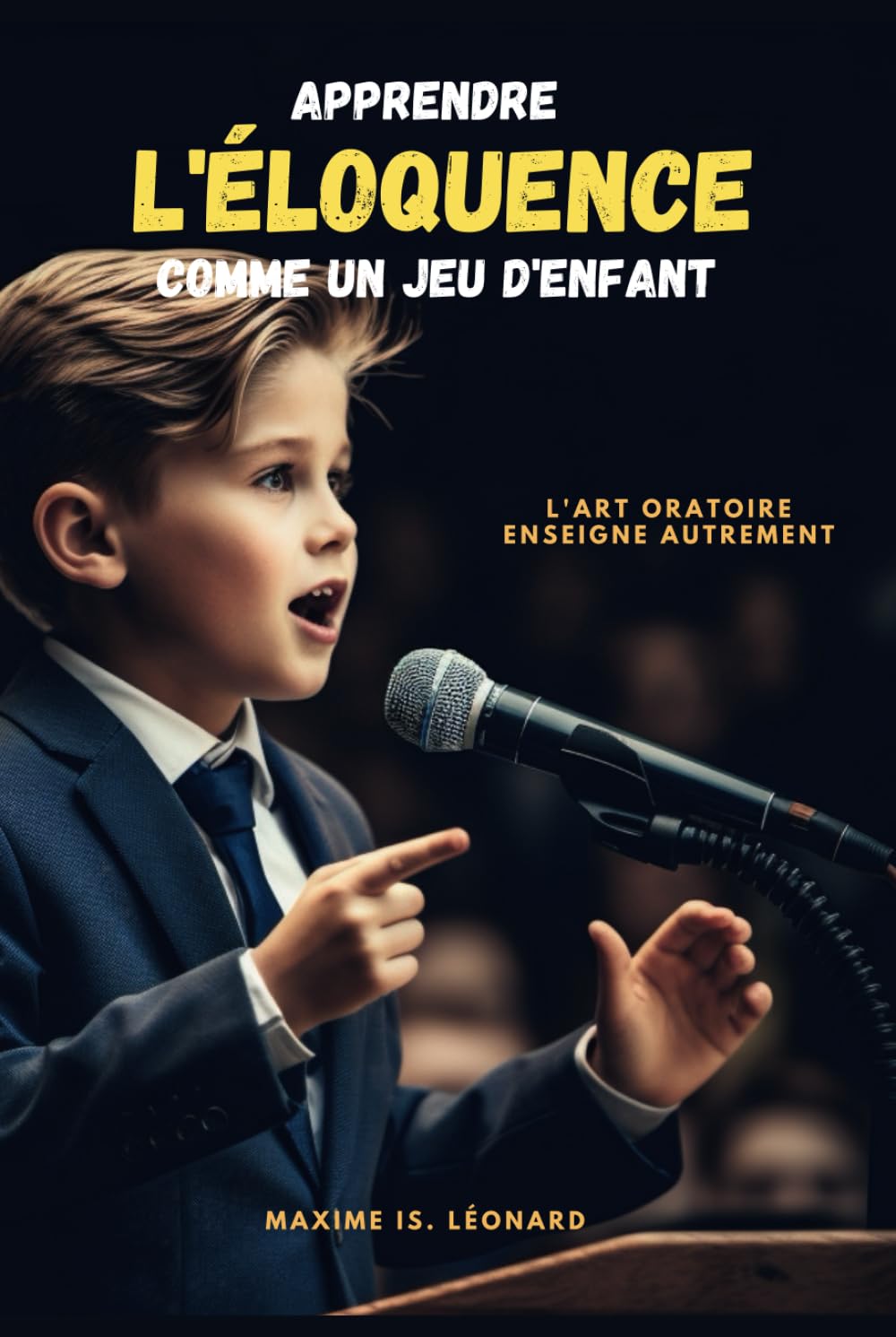 Apprendre l'éloquence comme un jeu d'enfant: L'art Oratoire enseigné autrement book