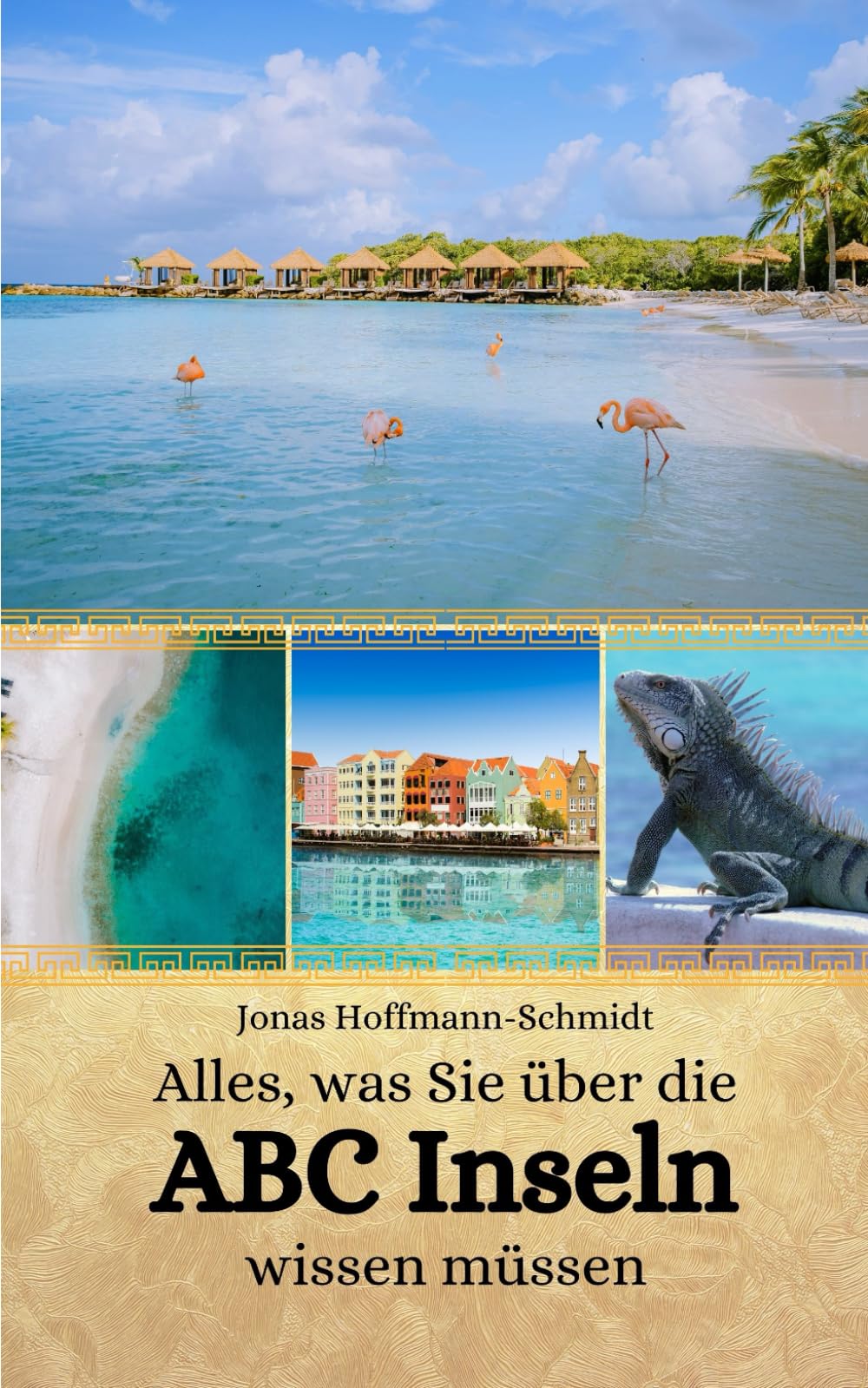 Alles, was Sie über die ABC Inseln wissen müssen Learning & Reference