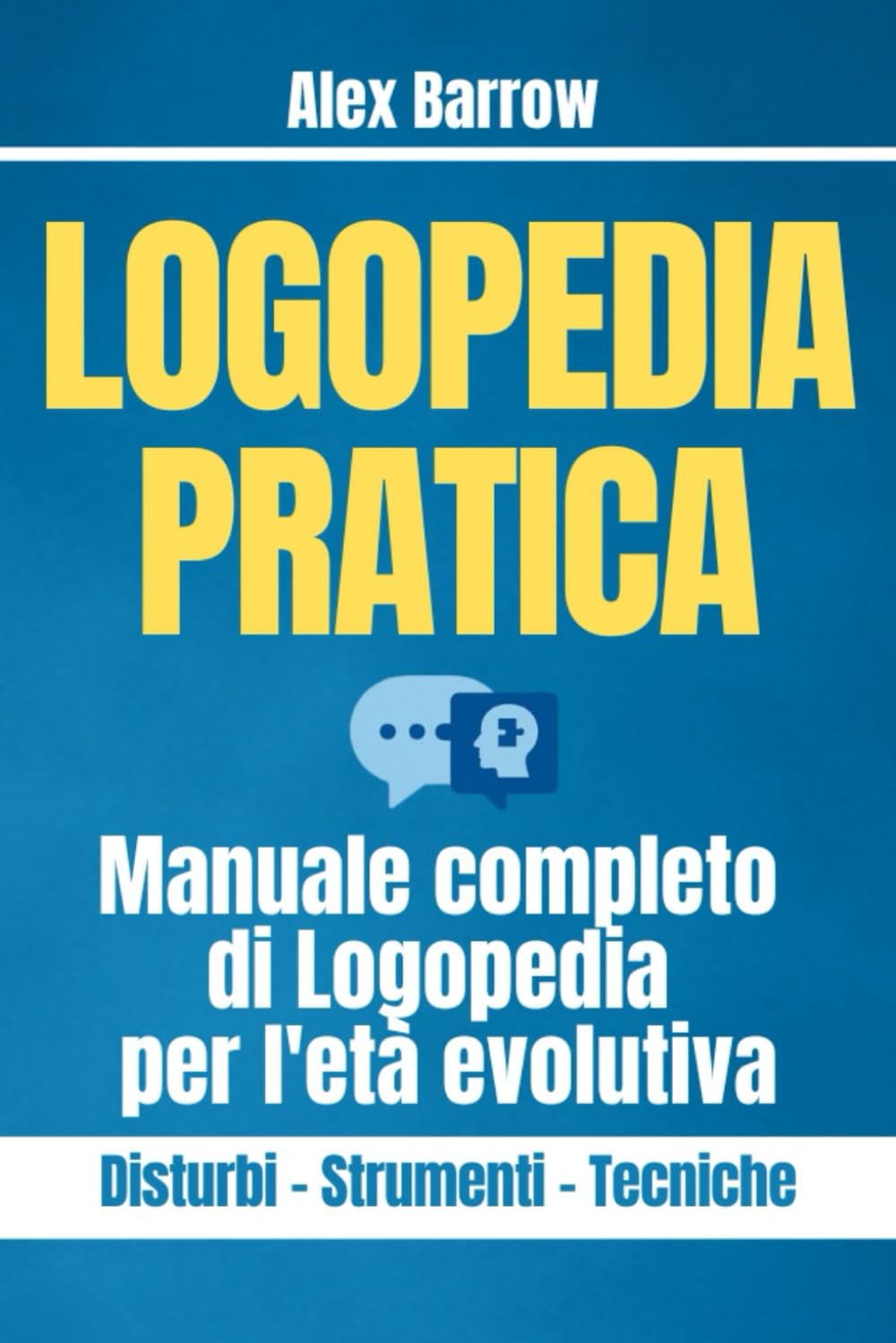 Logopedia Pratica: Manuale completo di Logopedia per l'età evolutiva book