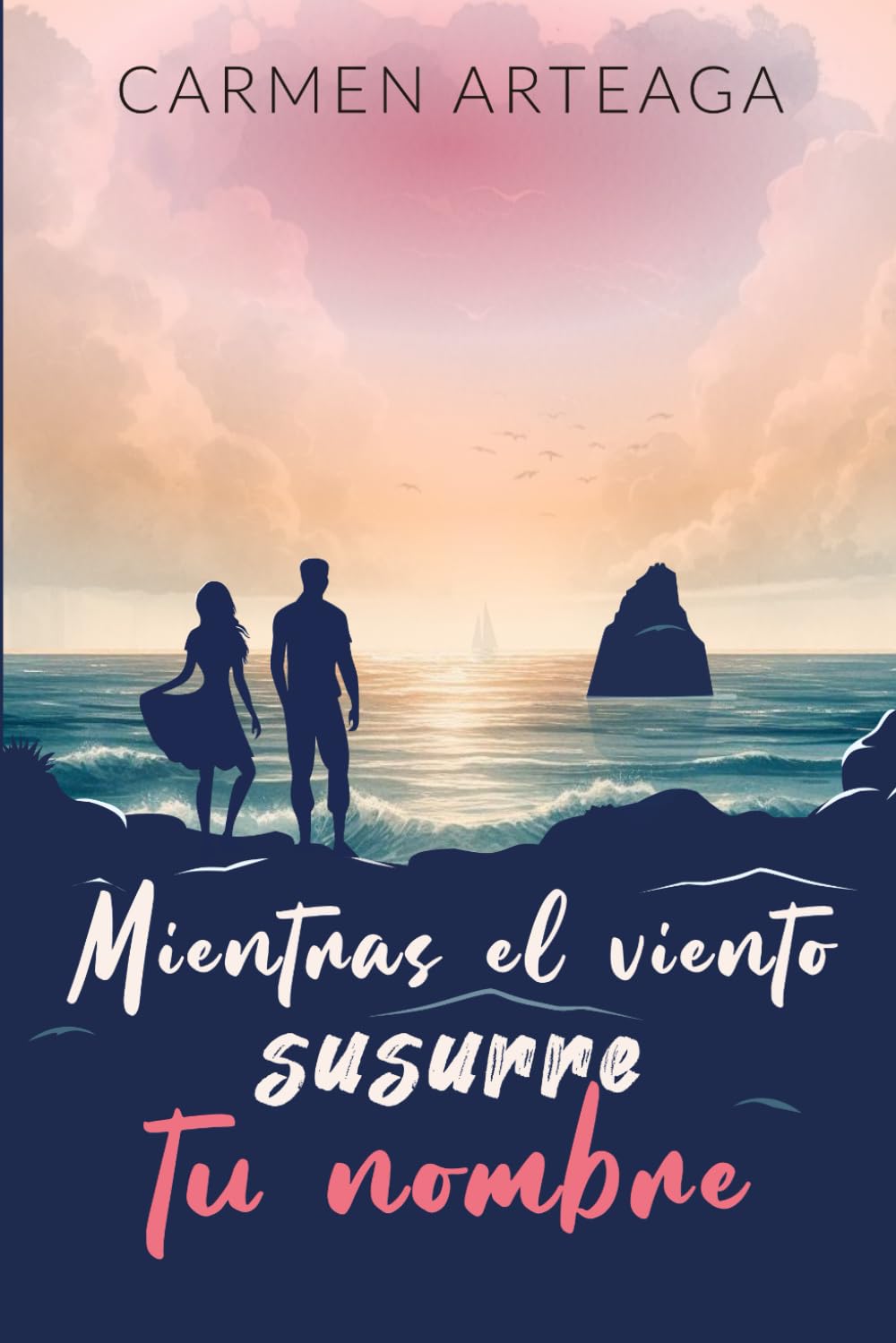 Mientras el viento susurre tu nombre Contemporary Romance