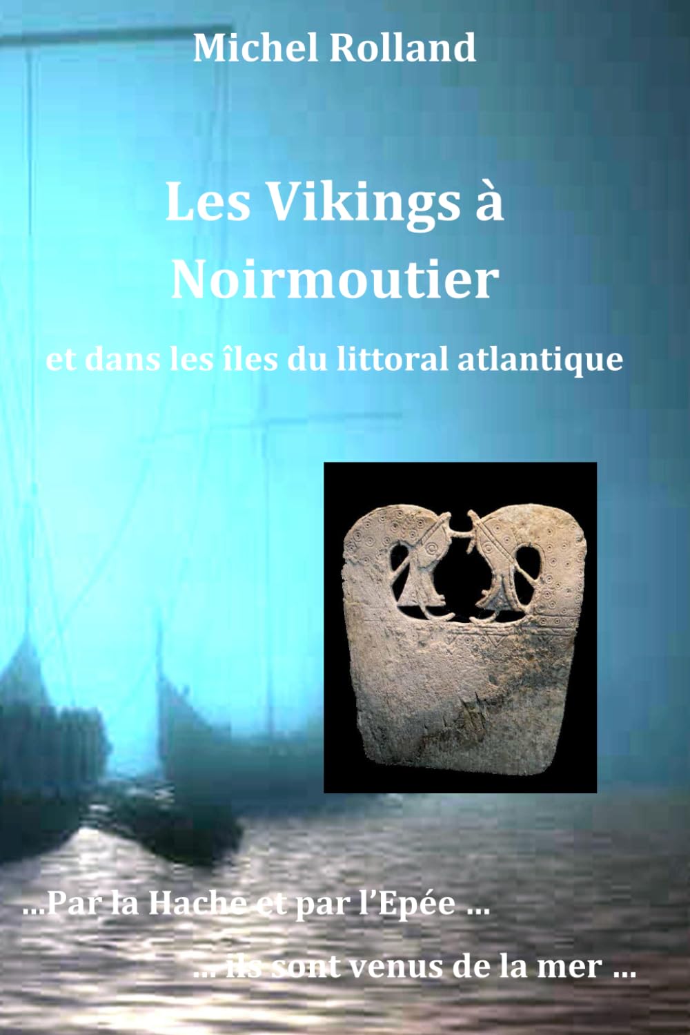 les Vikings à Noirmoutier et dans les îles atlantiques book