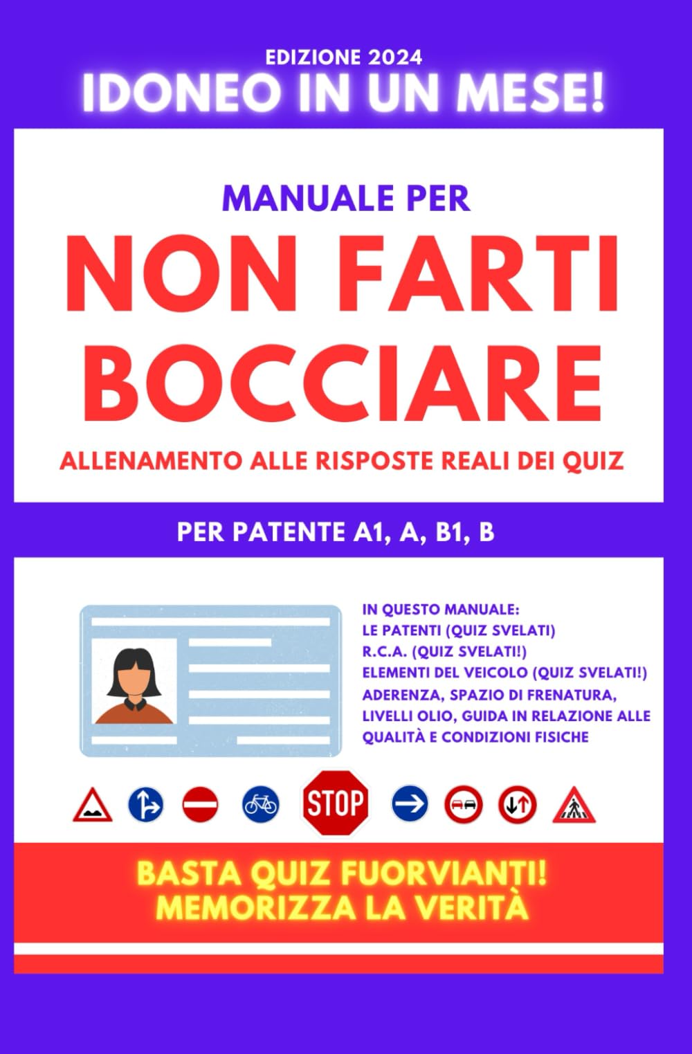 PATENTE B PREPARAZIONE SENZA TEORIA: Manuale di allenamento nella conoscenza dei quiz veri book