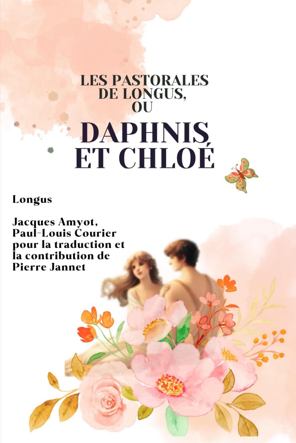 Les pastorales de Longus, ou Daphnis et Chloé (Illustré) book