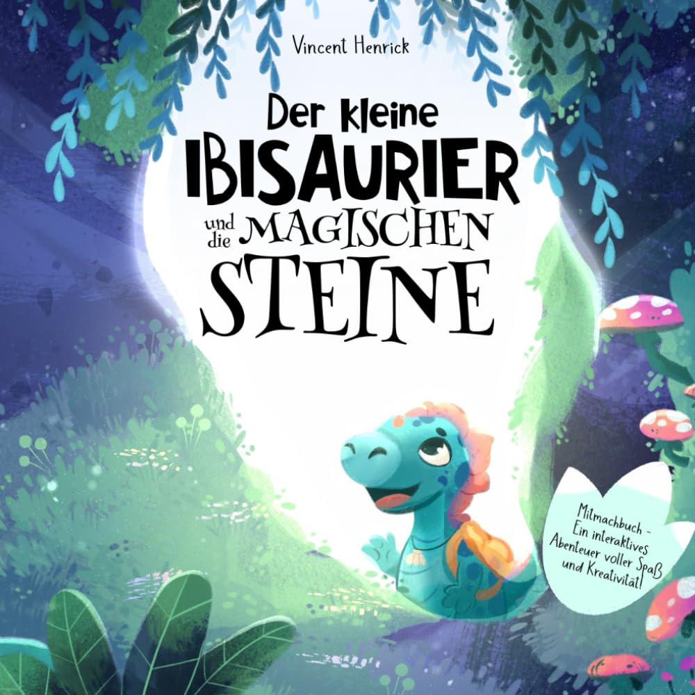 Der kleine Ibisaurier und die magischen Steine: Ein Vorlesebuch und Geschenkbuch für Kinder ab 2 Jahren Contemporary literature