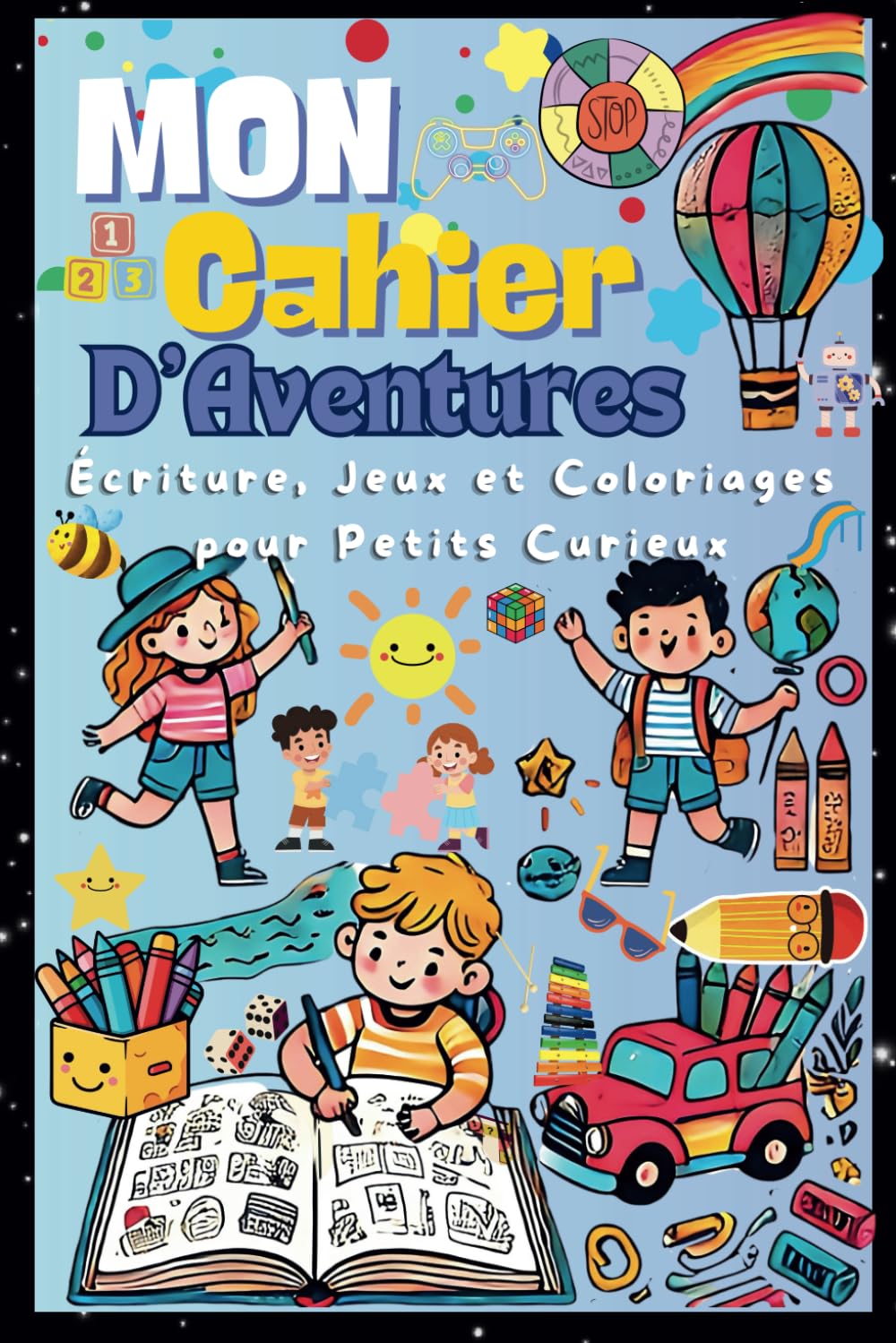 Mon Cahier d'Aventures: Écriture, Jeux et Coloriages pour Petits Curieux book