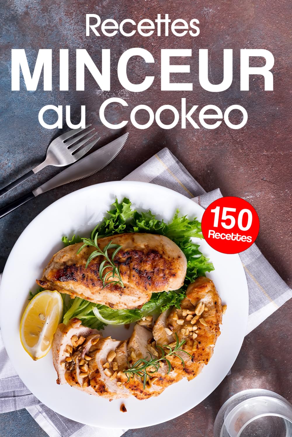 Recettes Minceur au Cookeo: Découvrez une nouvelle façon de cuisiner sainement et savoureusement avec notre livre de recettes régime minceur spécialement conçu pour le Cookeo. Health, Nutrition & Fitness