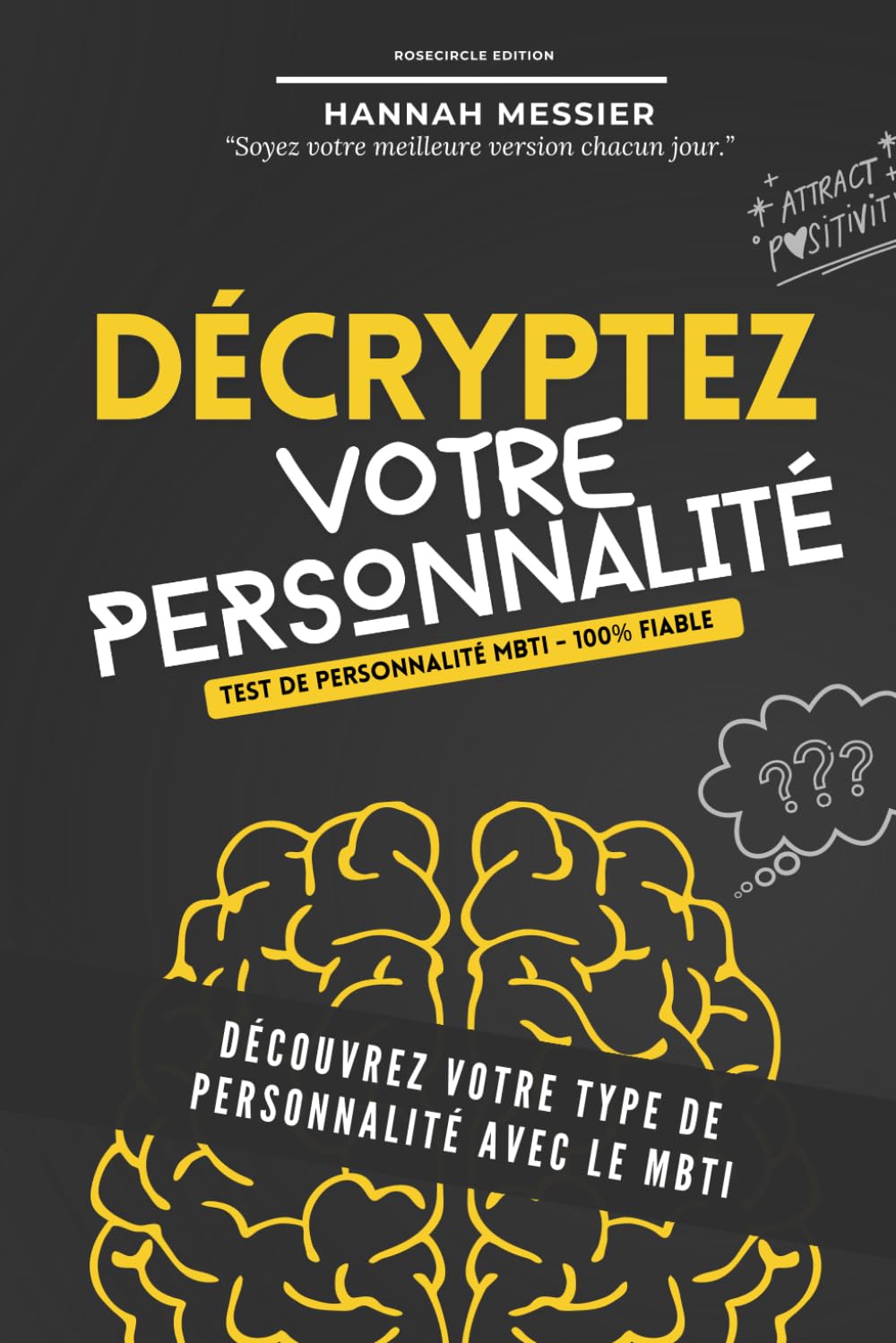 Décryptez Votre Personnalité : Découvrez Votre Type de Personnalité avec le MBTI: Developpement personnel & professionnel book
