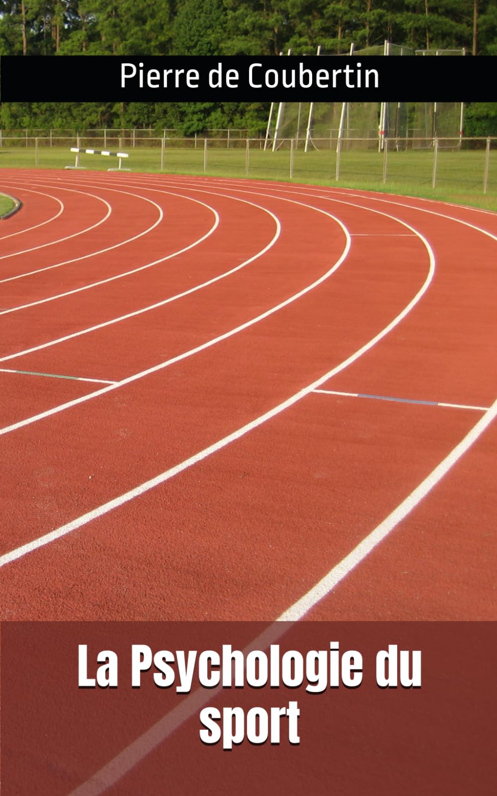 La Psychologie du sport: Pierre de Coubertin book