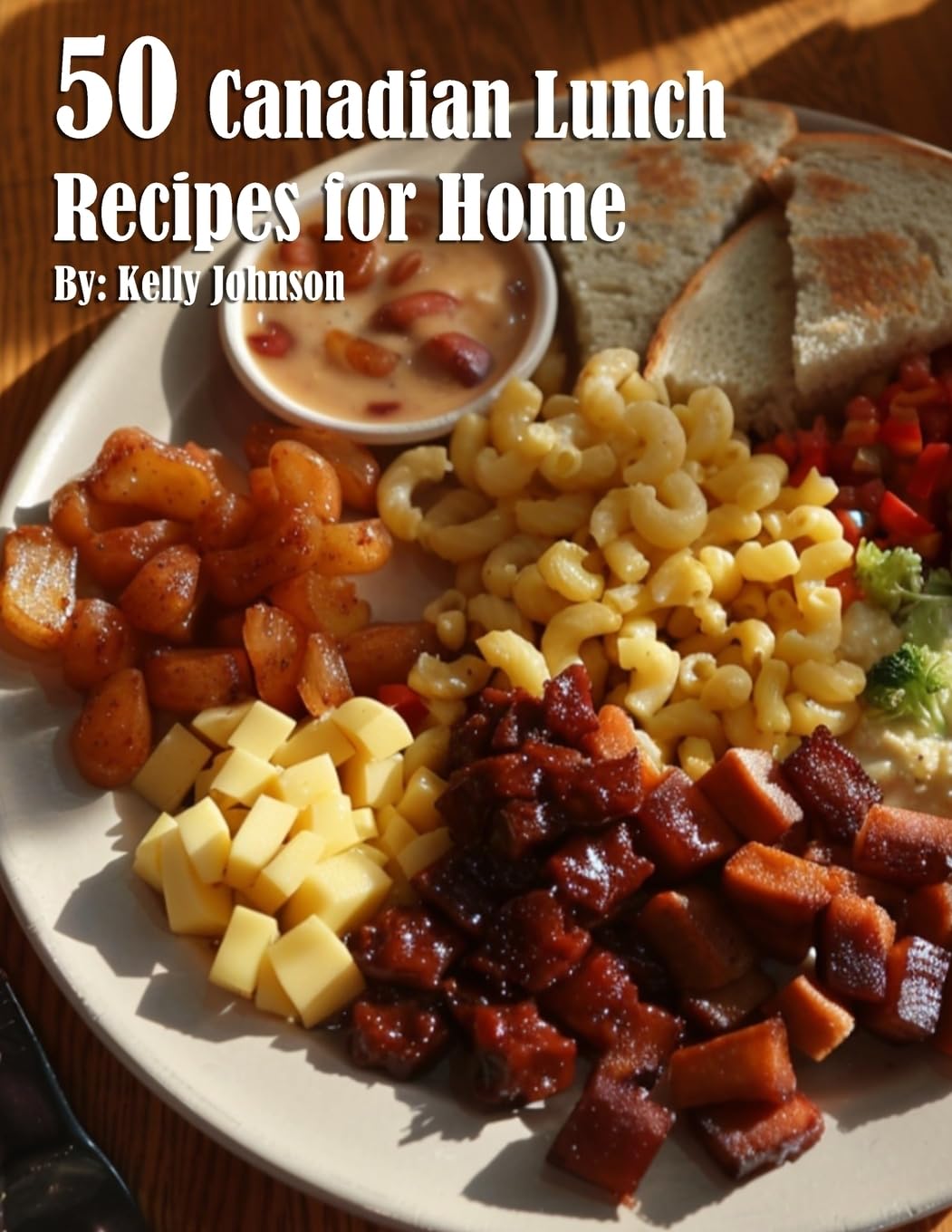 50 Canadian Lunch Recipes for Home Leisure, Home & Garden