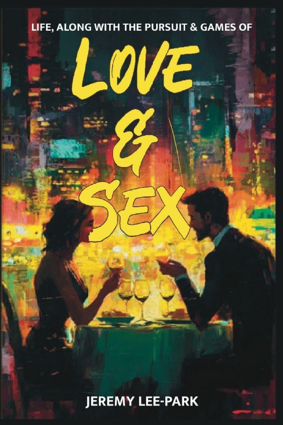 LIFE, ALONG WITH THE PURSUIT & GAMES OF LOVE & SEX Memories