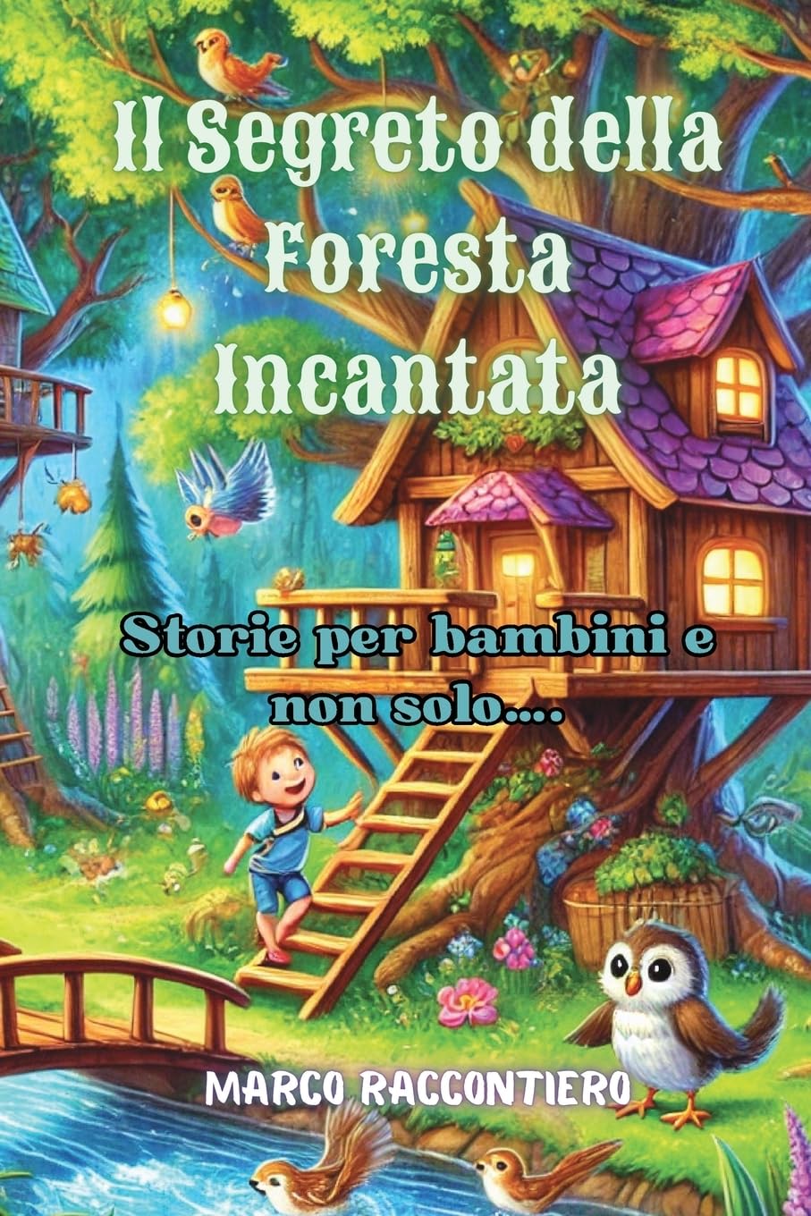 Il Segreto della Foresta Incantata: Storie per bambini e non solo.... book