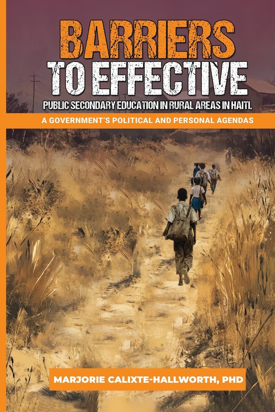 BARRIERS TO EFFECTIVE PUBLIC SECONDARY EDUCATION IN RURAL AREAS IN HAITI Social Sciences