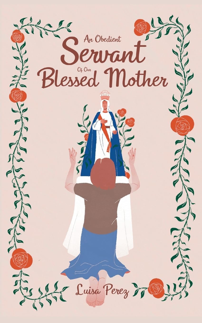 An Obedient Servant of Our Blessed Mother Religion & Esotericism