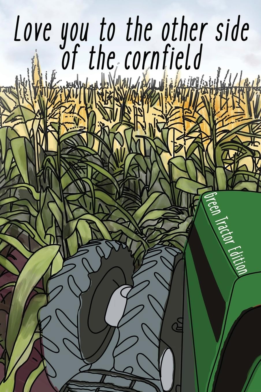 I Love You To The Other Side Of The Cornfield Novels & Short Stories