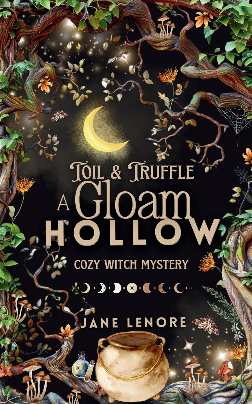 Toil & Truffle: A Gloam Hollow Cozy Witch Mystery Contemporary literature