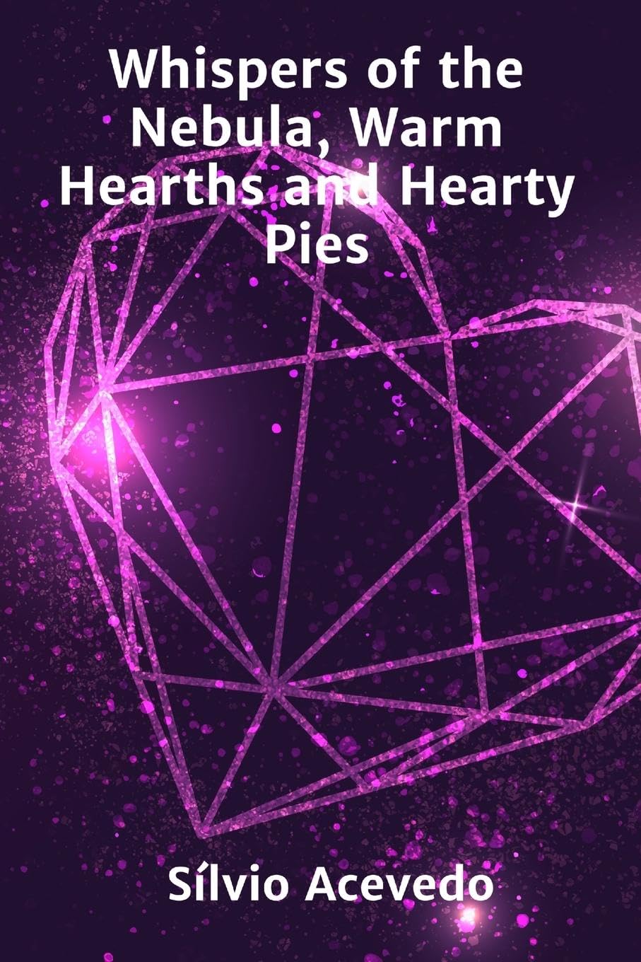 Whispers of the Nebula, Warm Hearths and Hearty Pies Humour & Satire