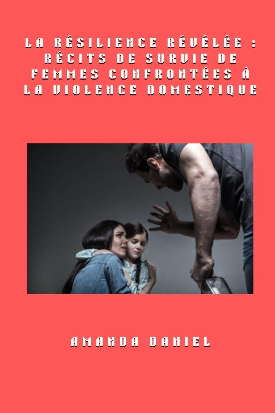 La résilience révélée: récits de survie de femmes confrontées à la violence domestique Social Sciences