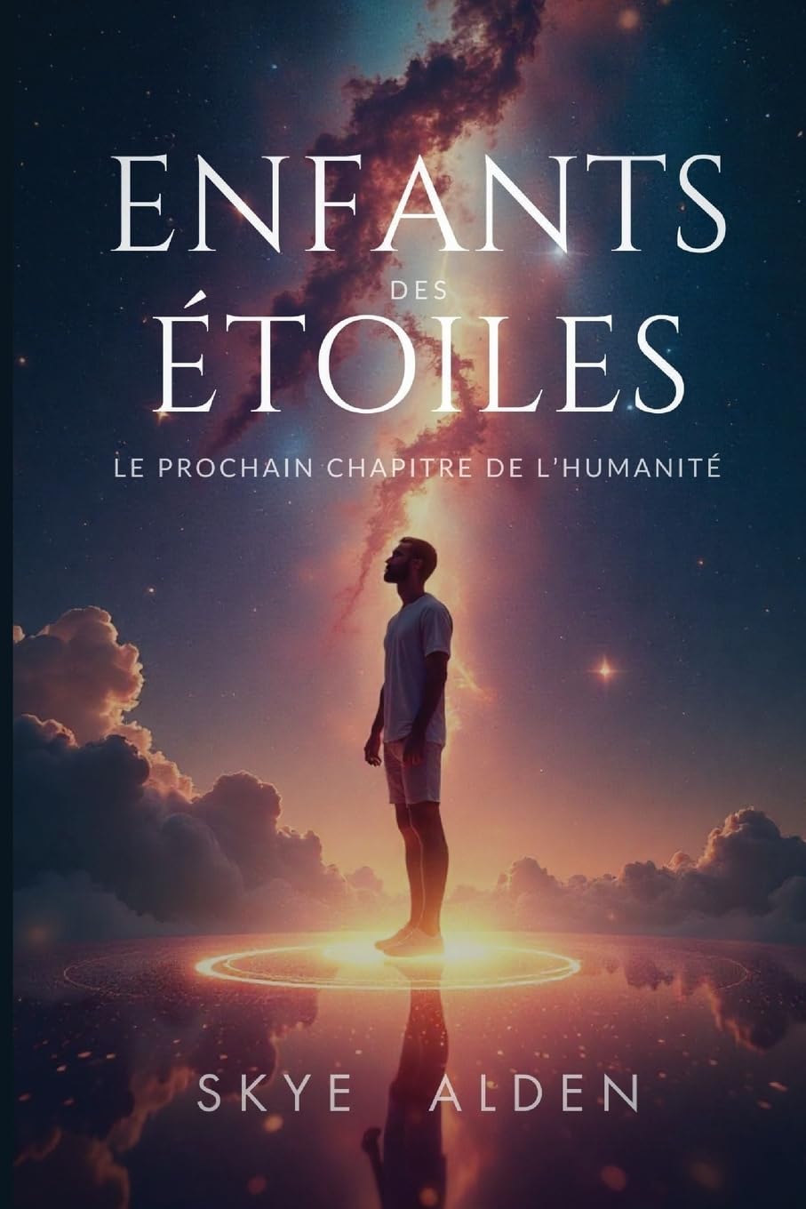 Enfants des Étoiles: Le Prochain Chapitre de l'Humanité Religion & Esotericism