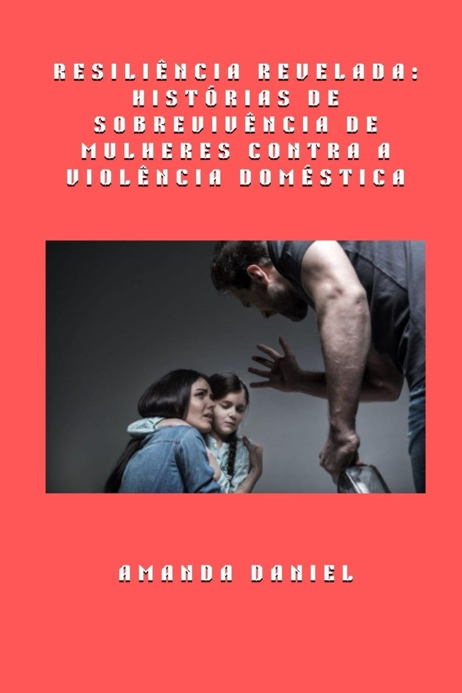 Resiliência revelada - histórias de sobrevivência de mulheres contra a violência doméstica Law