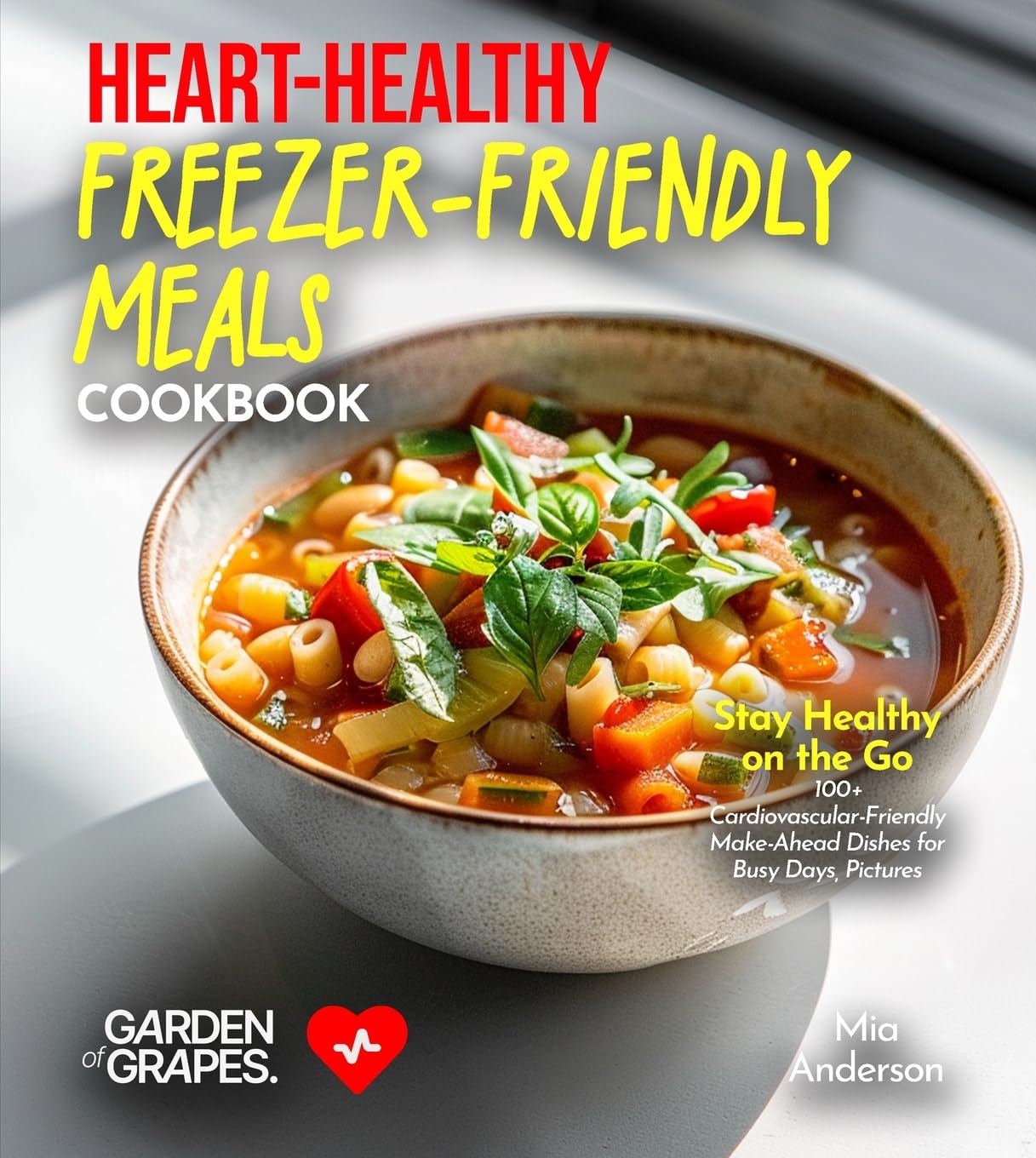 Heart-Healthy Freezer-Friendly Meals Cookbook Health, Nutrition & Fitness