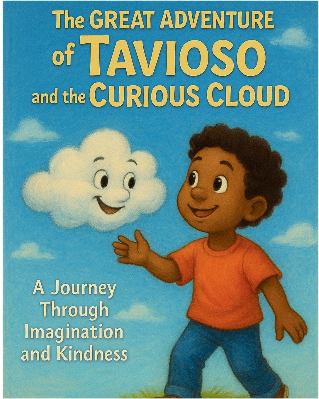 The Great Adventures of Tavioso And The Curious Cloud Novels & Short Stories