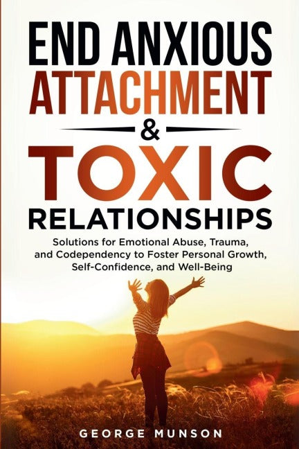 Product Image: End Anxious Attachment & Toxic Relationships