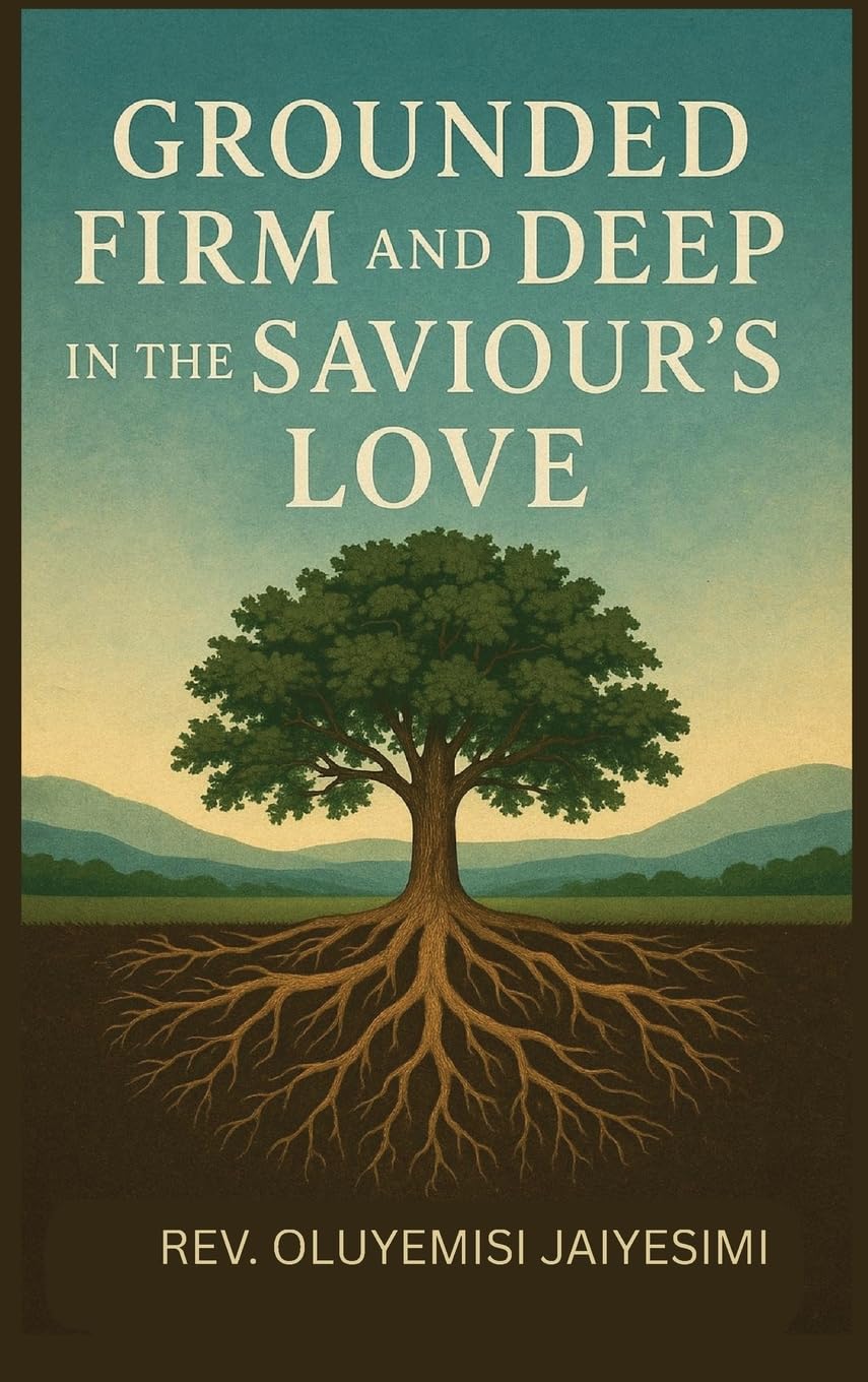 Grounded Firm and Deep in The Saviour's Love Religion & Esotericism