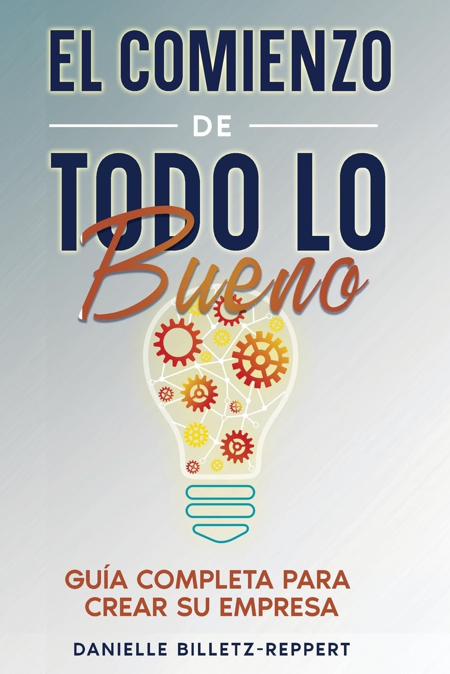 El Comienzo de Todo lo Bueno Books