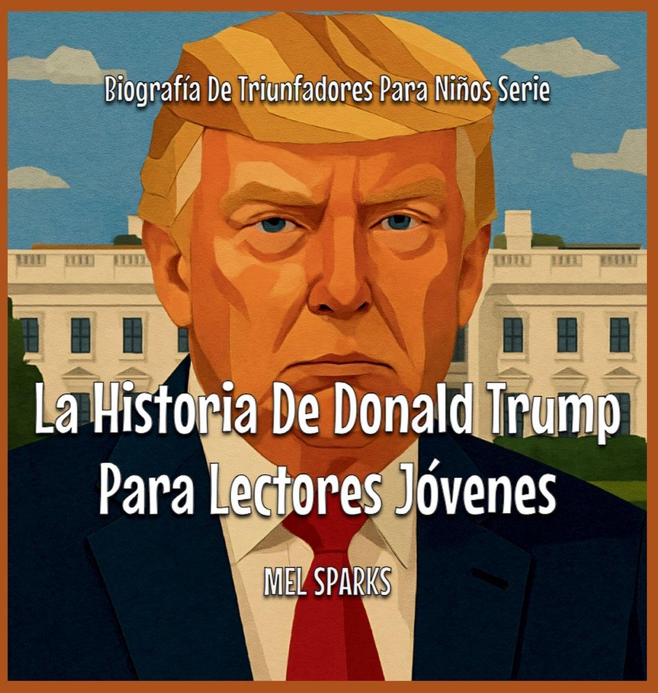 La Historia De Donald Trump Para Lectores Jóvenes Politics & History
