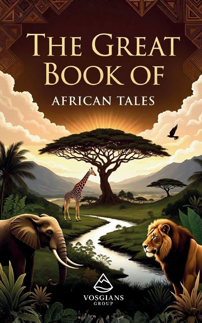 The Great Book of African Tales Fairy Tales & Legends