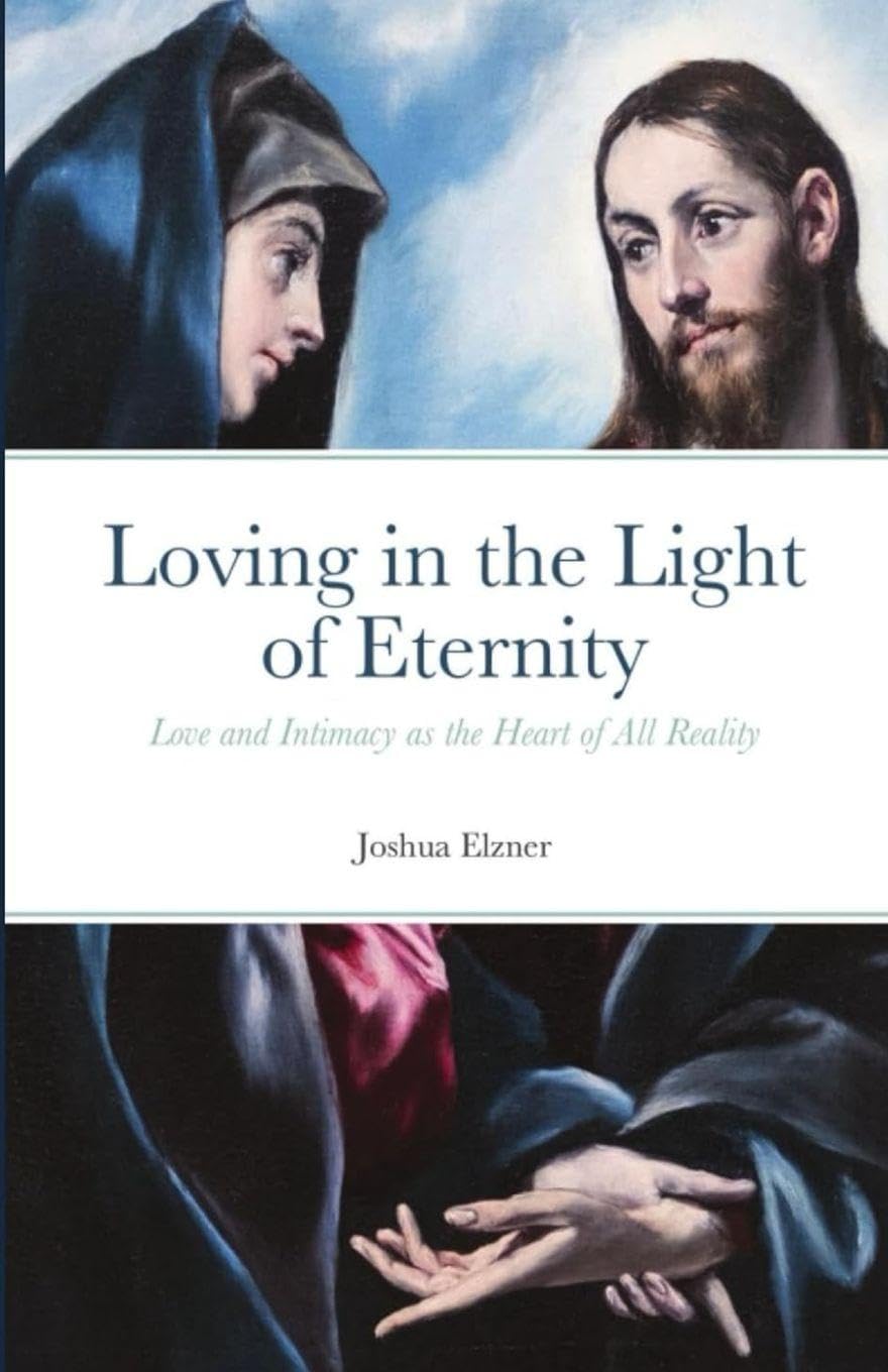 Loving in the Light of Eternity Religion & Esotericism