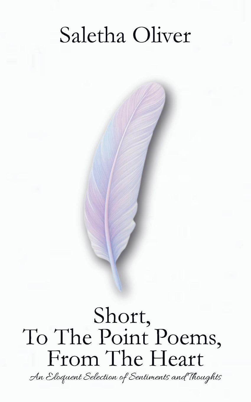 Short, To The Point Poems, From The Heart Poetry