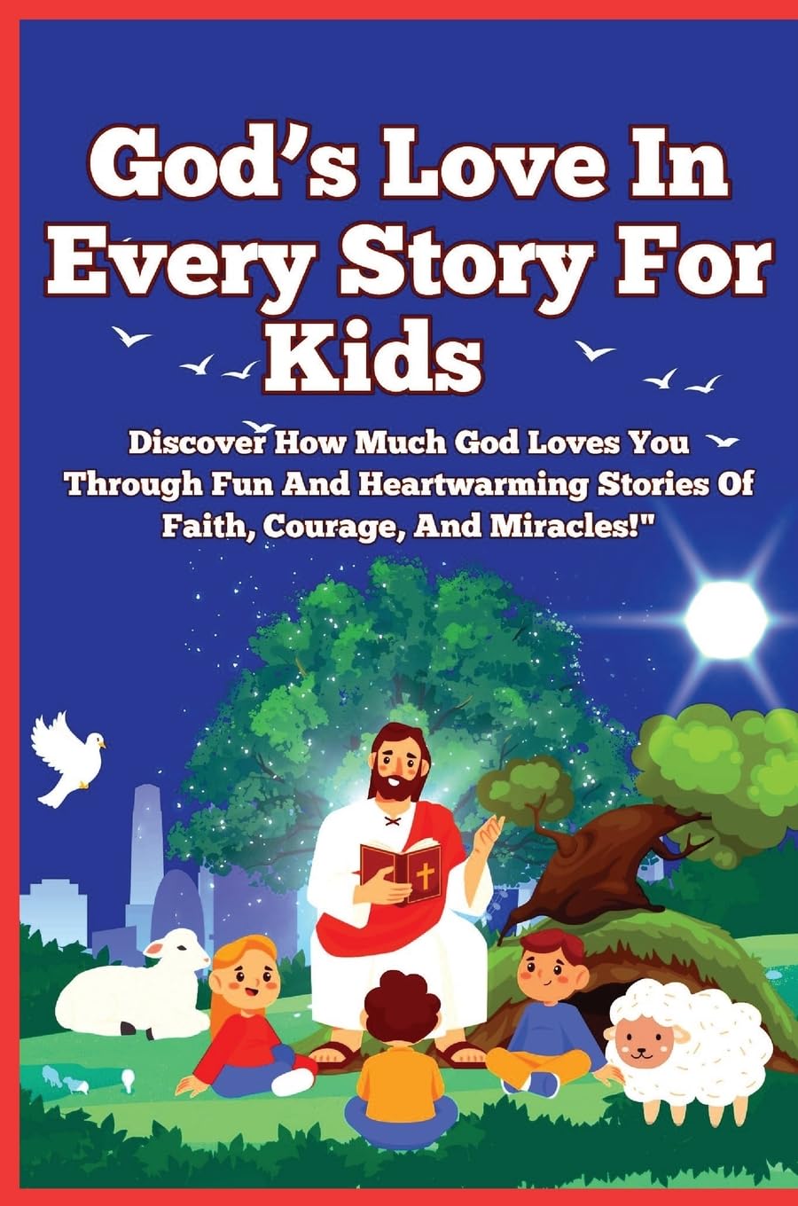 God's Love In Every Story For Kids Non-fiction