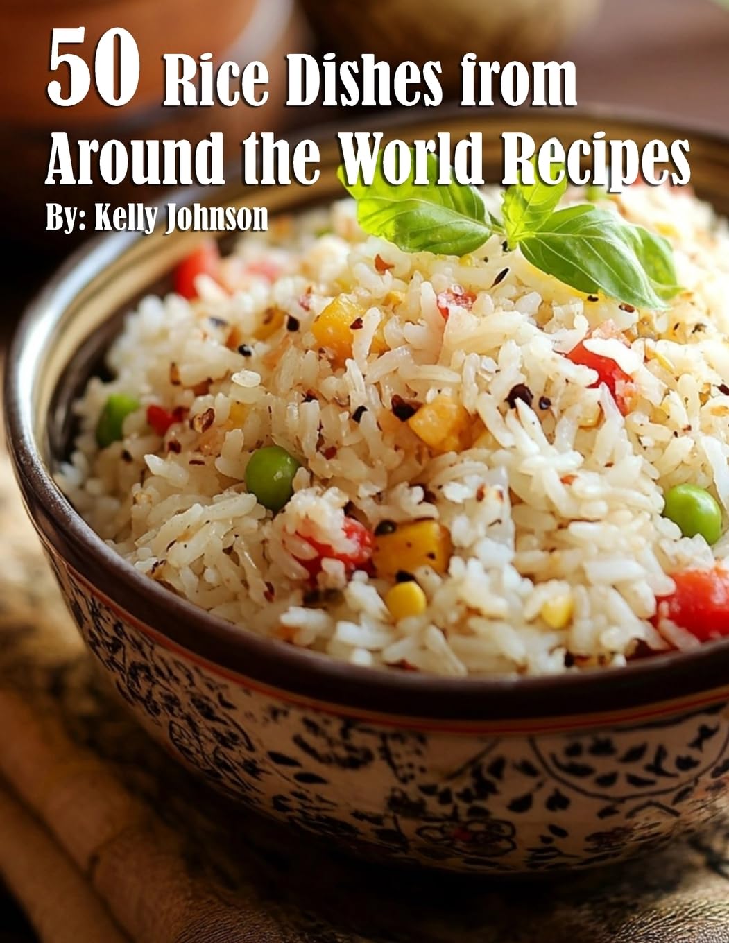 50 Rice Dishes from Around the World Recipes Leisure, Home & Garden
