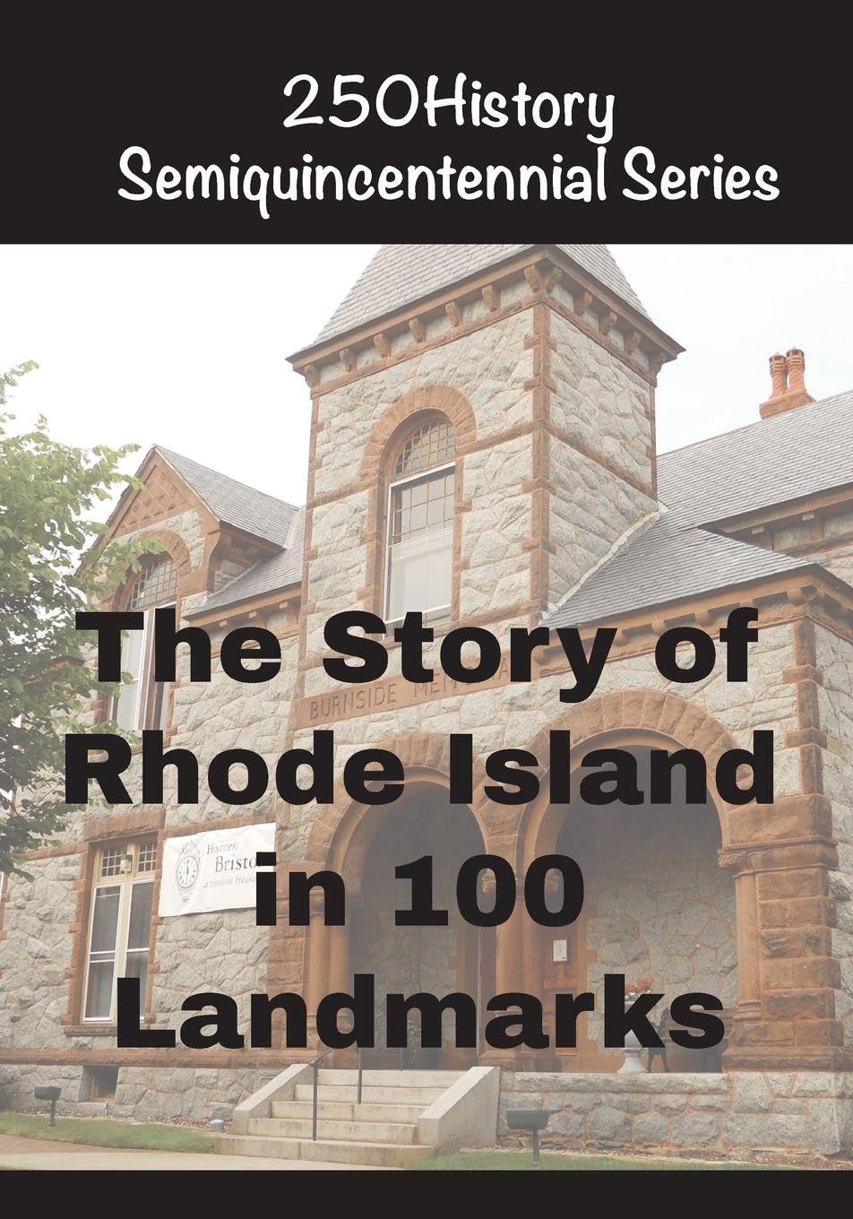 The Story of Rhode Island In 100 Landmarks Architecture