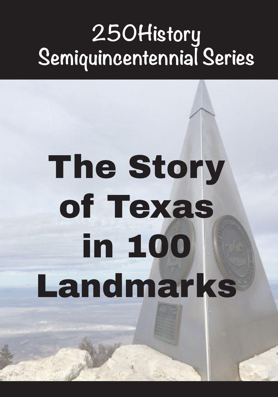 The Story of Texas In 100 Landmarks Architecture