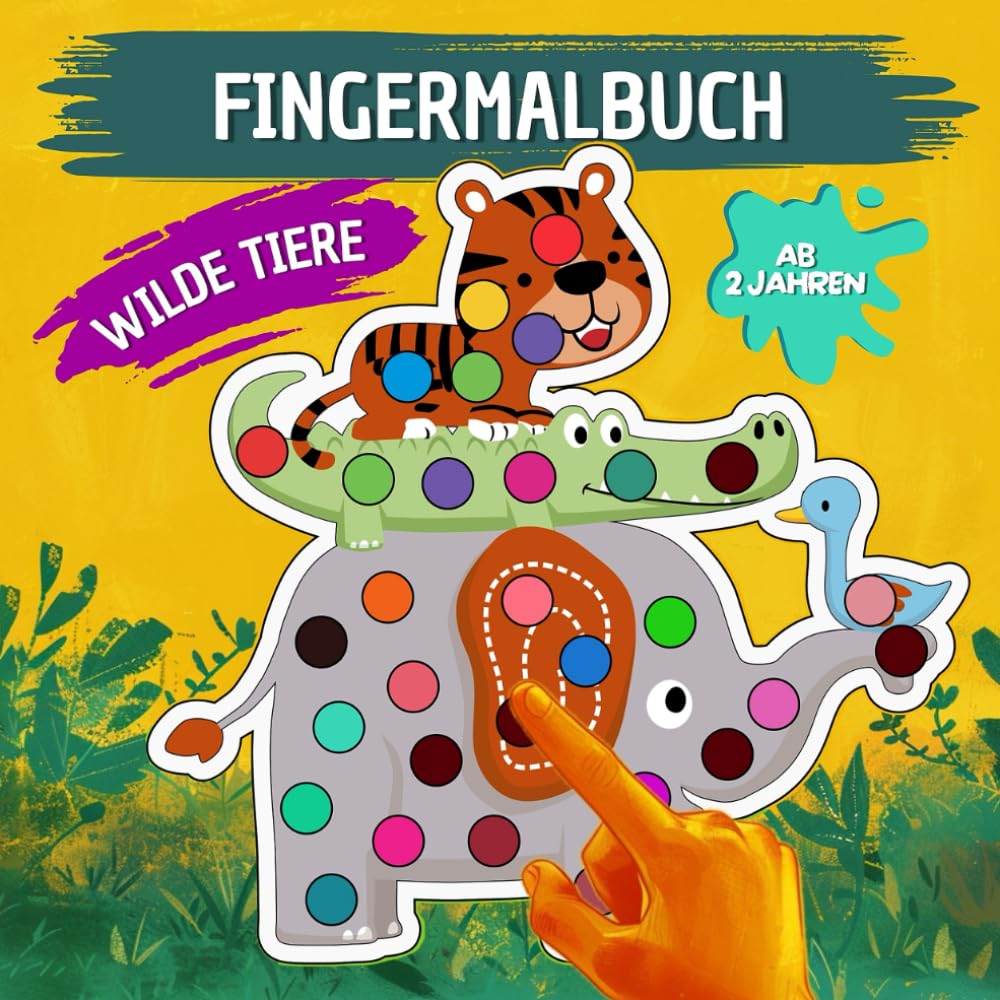 Wilde Tiere. Fingermalbuch ab 2 Jahren: 33 Tiermotive zum Stempeln und Malen zur Förderung der Feinmotorik Psychology