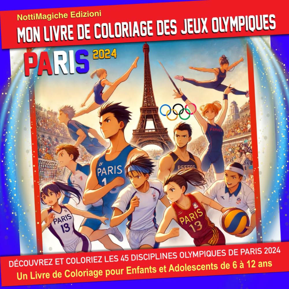 Mon Livre de Coloriage des Jeux Olympiques - Paris 2024: Découvrez et Coloriez les 45 Disciplines Olympiques de Paris 2024 : Un Livre de Coloriage pour Enfants et Adolescents de 6 à 12 ans book