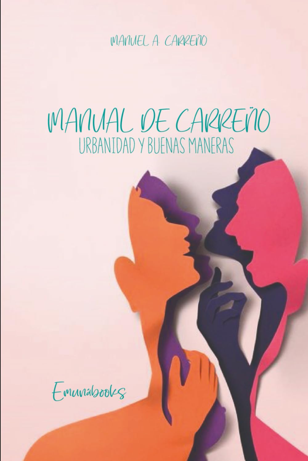 Manual de Carreño: Urbanidad y Buenas maneras Parents & Children