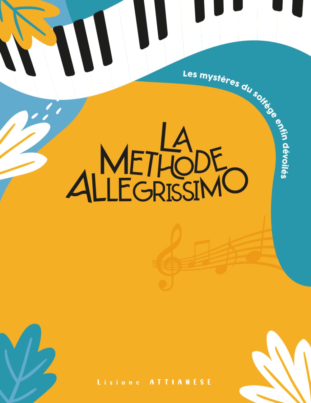 La Méthode Allegrissimo: Les mystères du solfège enfin dévoilés book