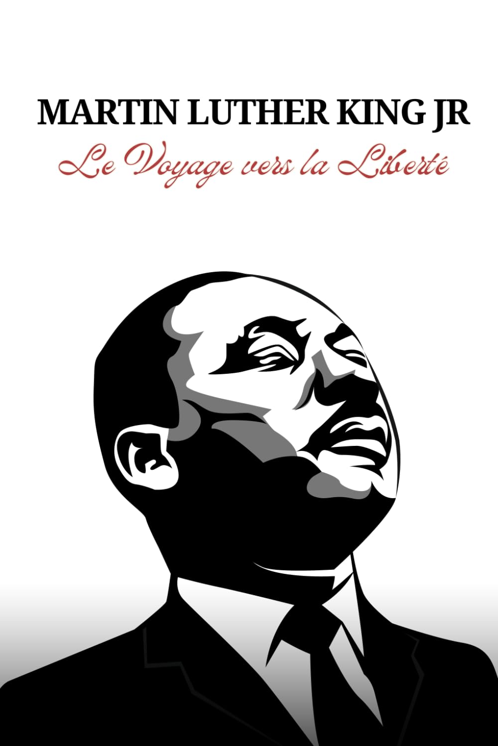 Martin Luther King Jr.: Le Voyage vers la Liberté book