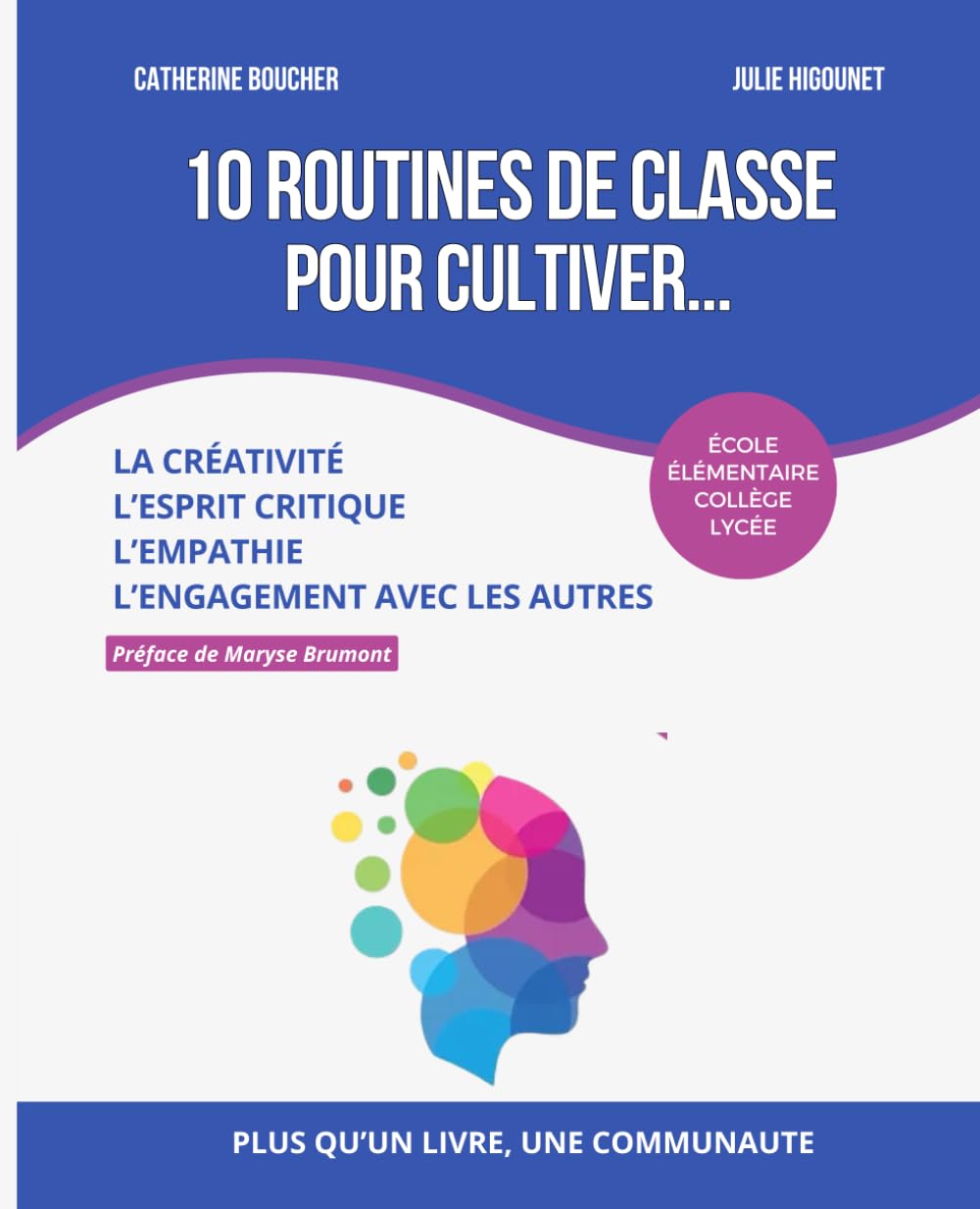 10 routines de classe pour cultiver...: La créativité, l'esprit critique, l'empathie, l'engagement avec les autres book