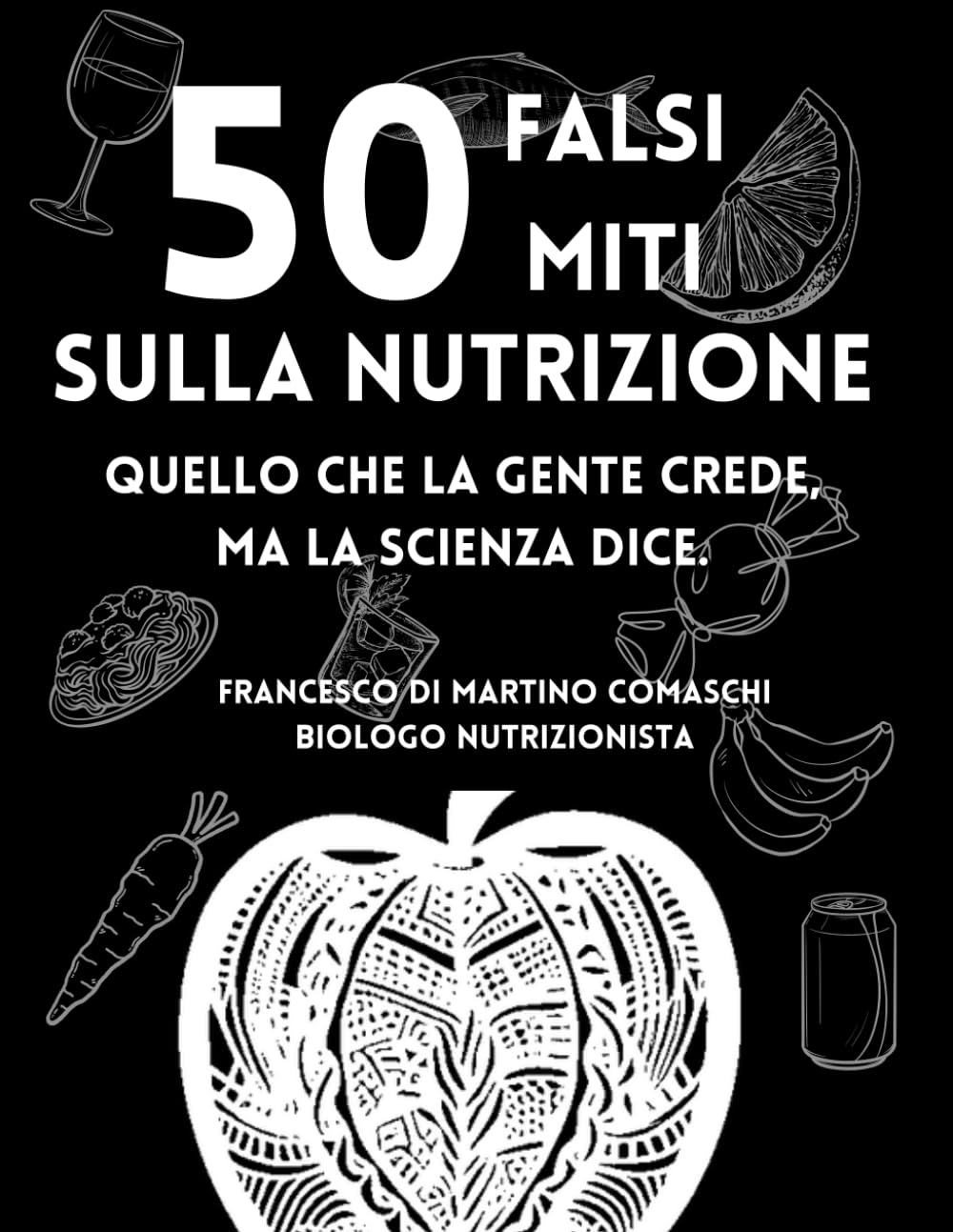 50 Falsi Miti Sulla Nutrizione: 50 Falsi Miti Sulla Nutrizione Health, Nutrition & Fitness