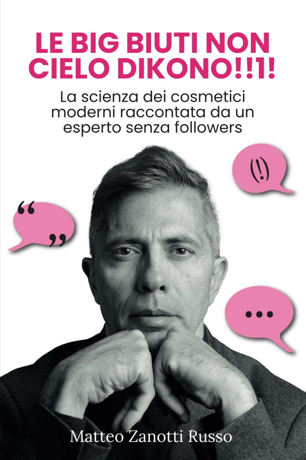 Le big biuti non cielo dikono!!1!: La scienza dei cosmetici moderni raccontata da un esperto senza followers book