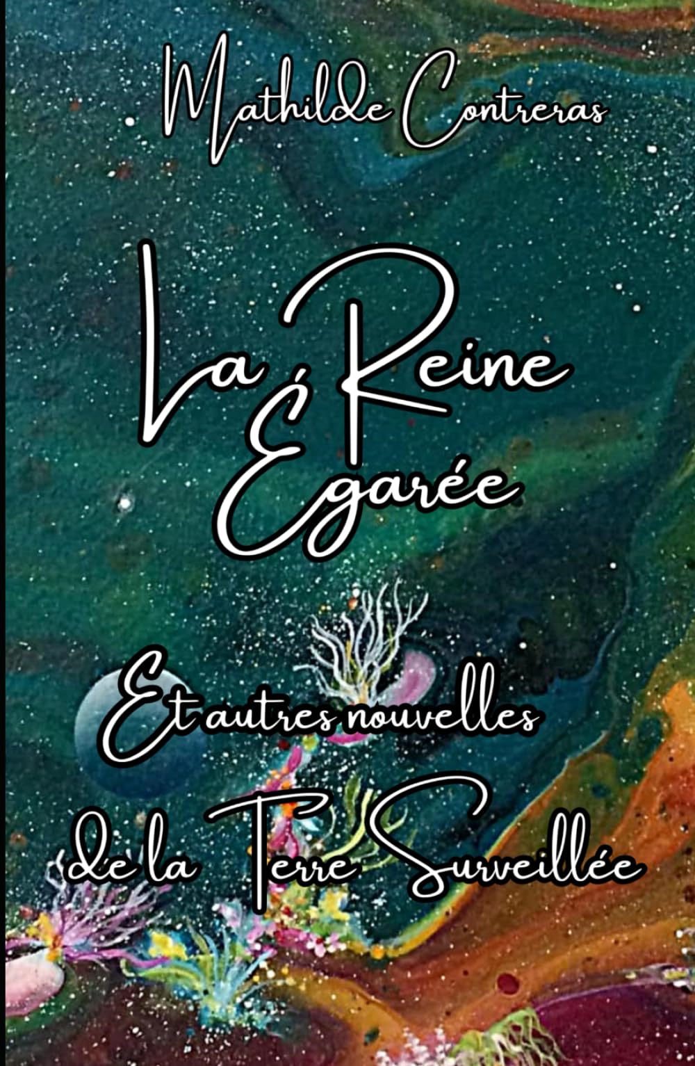 La Reine Égarée: et autres nouvelles de la Terre Surveillée book