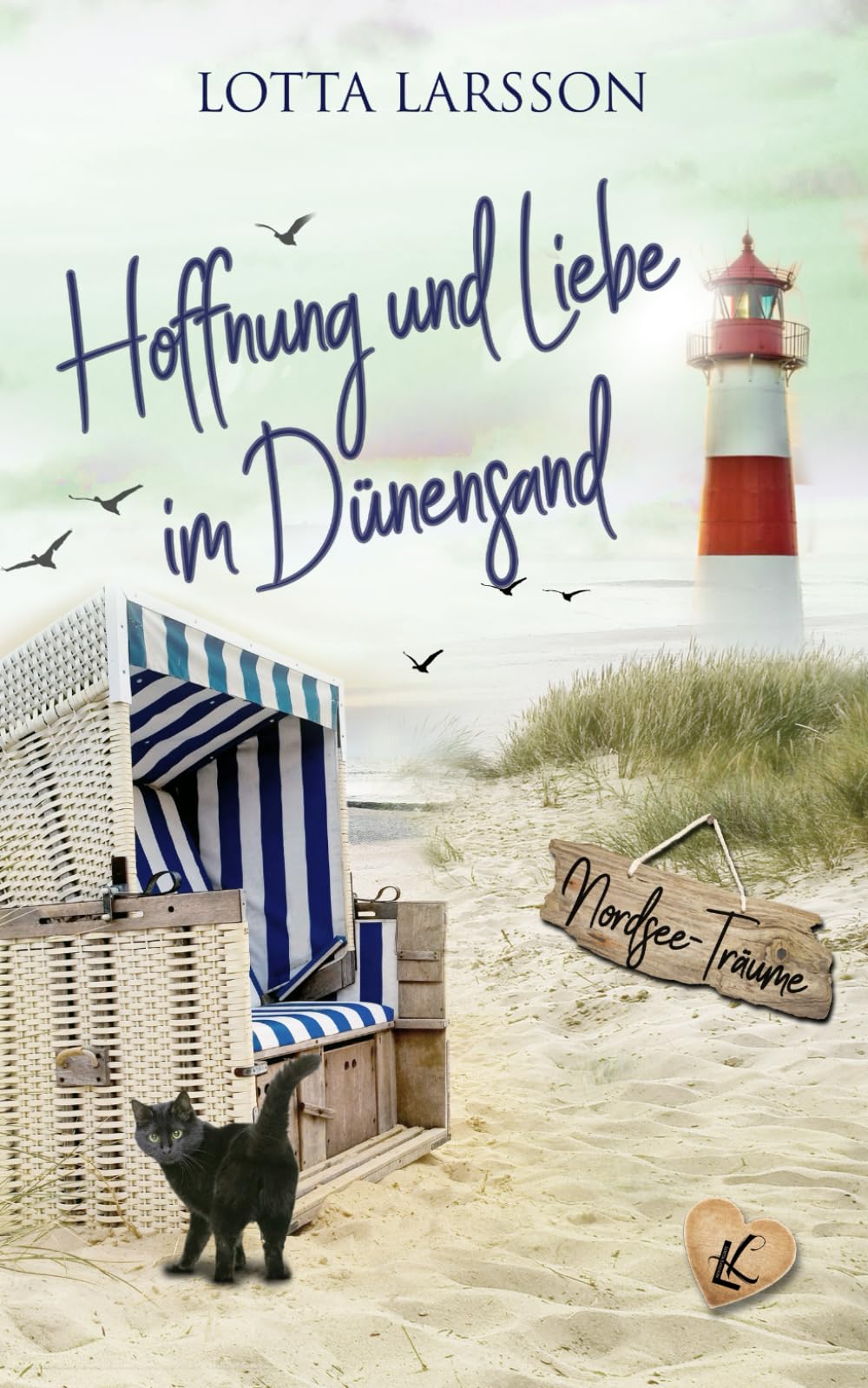 Hoffnung und Liebe im Dünensand: Nordsee-Träume Holiday Reading
