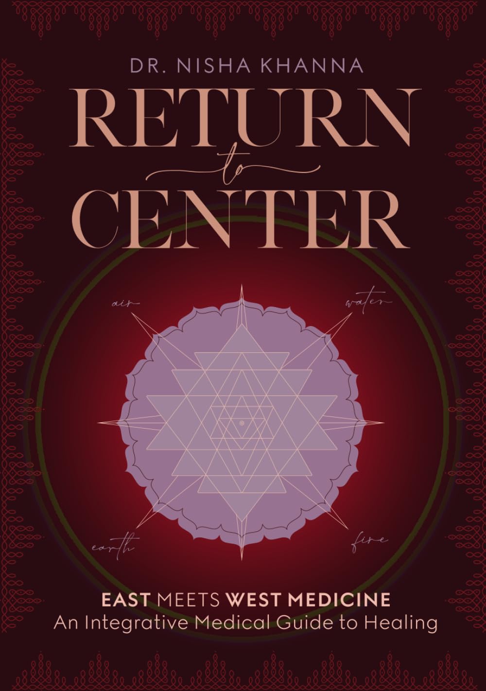 Return to Center: An Integrative Medical Guide to Healing book